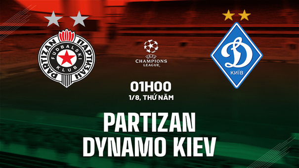 Nhận định Partizan vs Dynamo Kiev 1h00 ngày 1/8 (Champions League 2024/25). Hãy đến Go88 cá cược bóng đá .