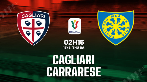 Nhận định bóng đá Cagliari vs Carrarese 2h15 ngày 13/8 (Coppa Italia 2024/25). Hãy đến Go88 cá cược bóng đá .