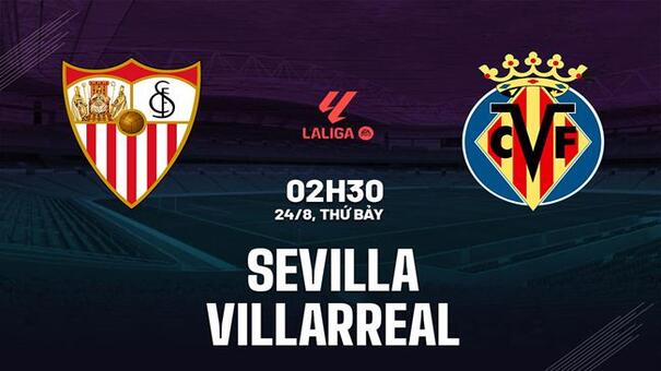 Nhận định Sevilla vs Villarreal (2h30 ngày 24/8): Lại chia điểm?. Hãy đến GO88 cá cược bóng đá .