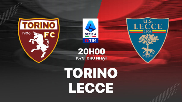 Nhận định bóng đá Torino vs Lecce 20h00 ngày 15/9 (Serie A 2024/25). Hãy đến GO88 cá cược bóng đá .